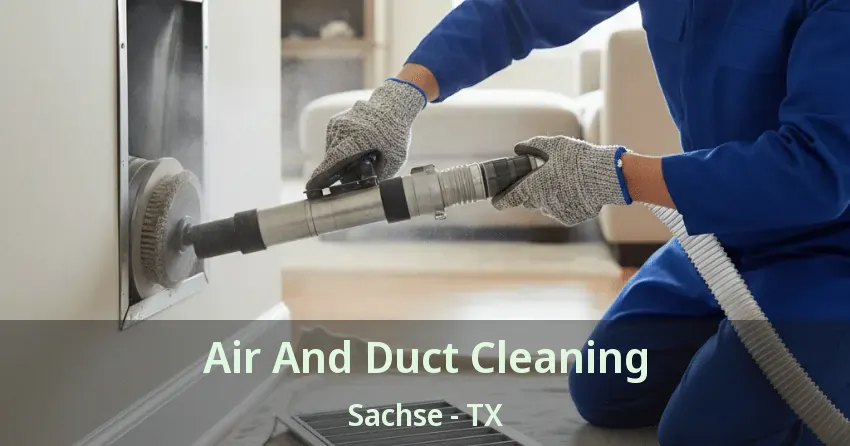 Air And Duct Cleaning Sachse - TX