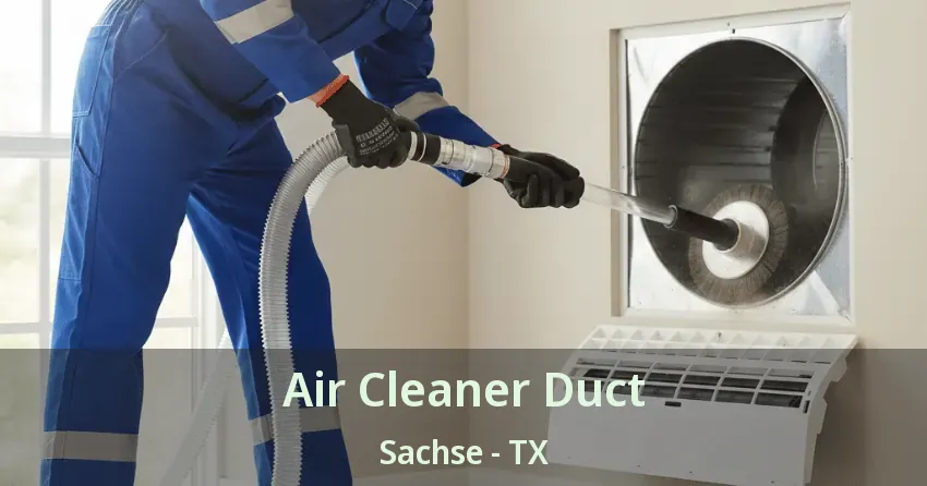 Air Cleaner Duct Sachse - TX