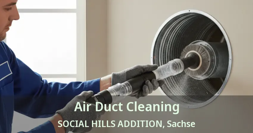 Air Duct Cleaning SOCIAL HILLS ADDITION, Sachse - TX