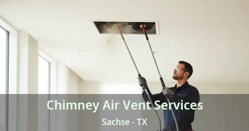 Chimney Air Vent Services Sachse - TX