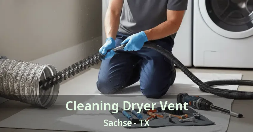 Cleaning Dryer Vent Sachse - TX