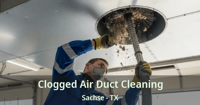 Clogged Air Duct Cleaning Sachse - TX