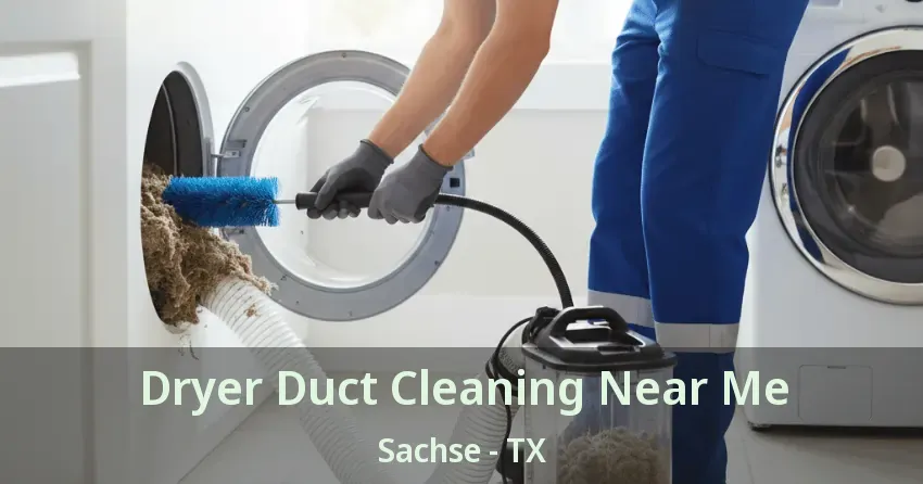 Dryer Duct Cleaning Near Me Sachse - TX