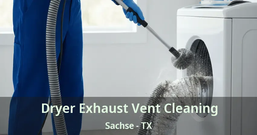 Dryer Exhaust Vent Cleaning Sachse - TX