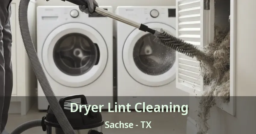 Dryer Lint Cleaning Sachse - TX