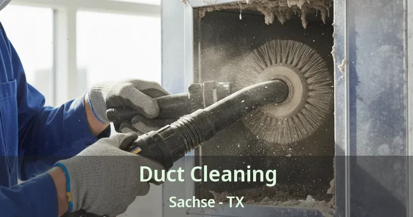 Duct Cleaning Sachse - TX Duct Cleaning Sachse - TX