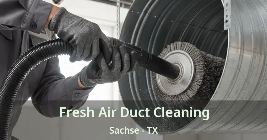 Fresh Air Duct Cleaning Sachse - TX