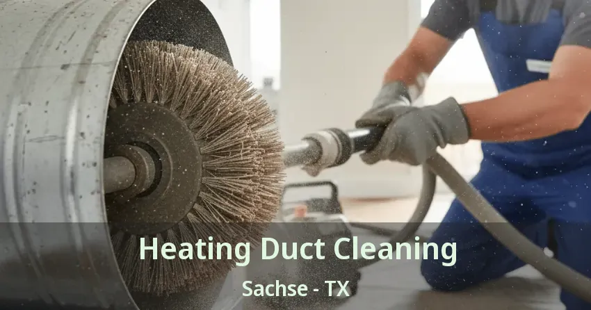 Heating Duct Cleaning Sachse - TX