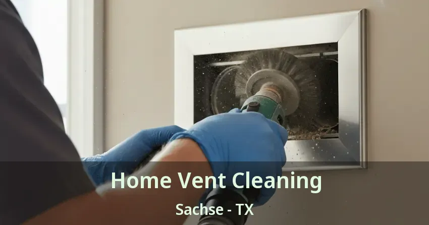 Home Vent Cleaning Sachse - TX