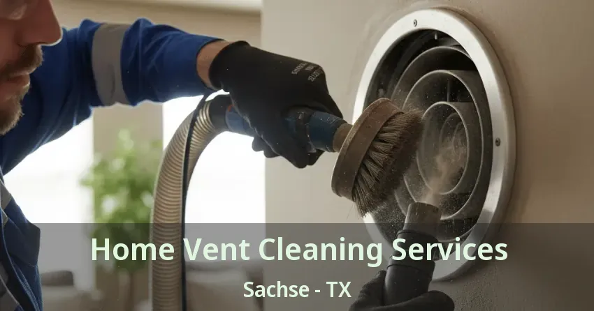 Home Vent Cleaning Services Sachse - TX