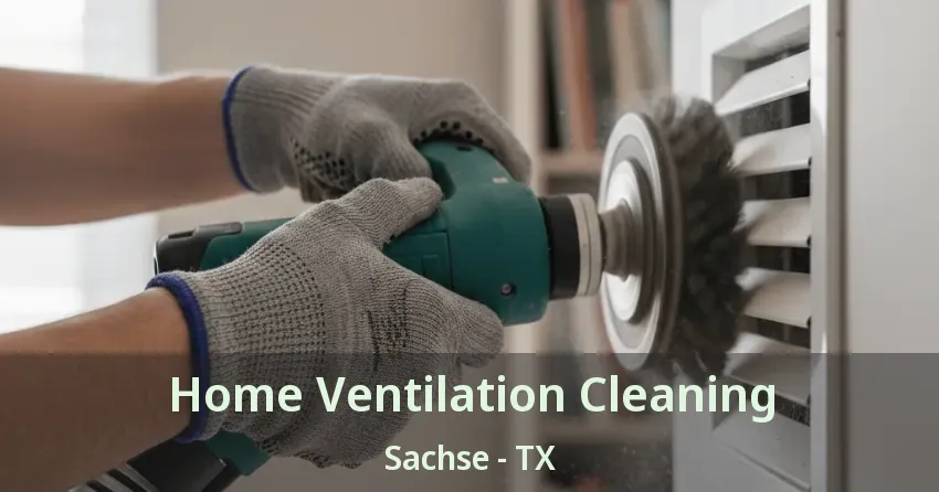 Home Ventilation Cleaning Sachse - TX