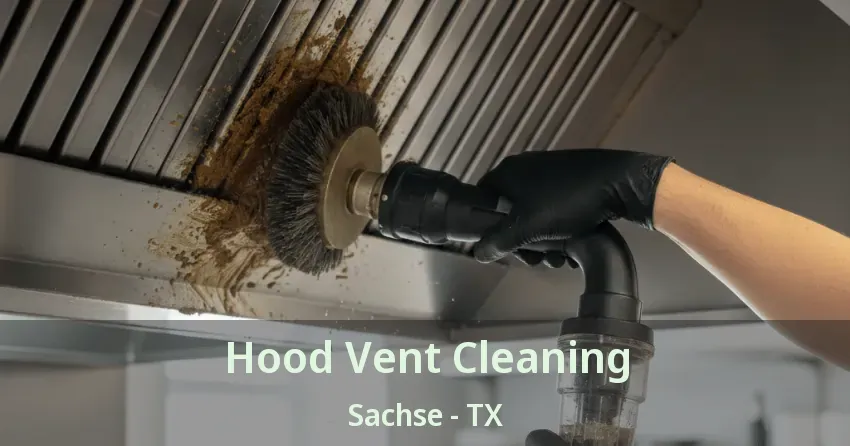 Hood Vent Cleaning Sachse - TX