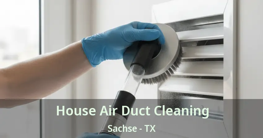 House Air Duct Cleaning Sachse - TX