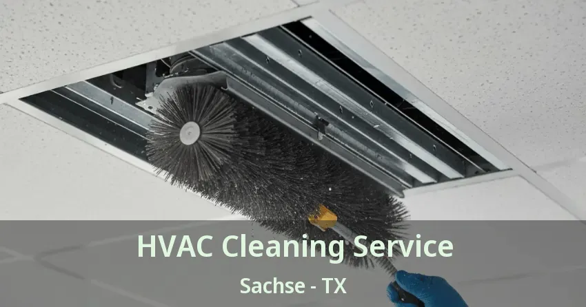 HVAC Cleaning Service Sachse - TX HVAC Cleaning Service Sachse - TX