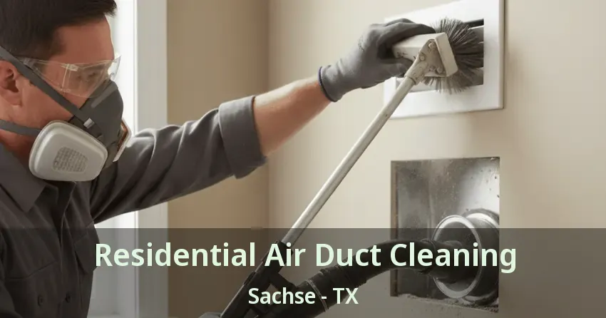 Residential Air Duct Cleaning Sachse - TX