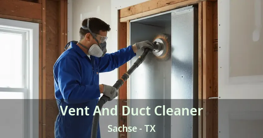 Vent And Duct Cleaner Sachse - TX