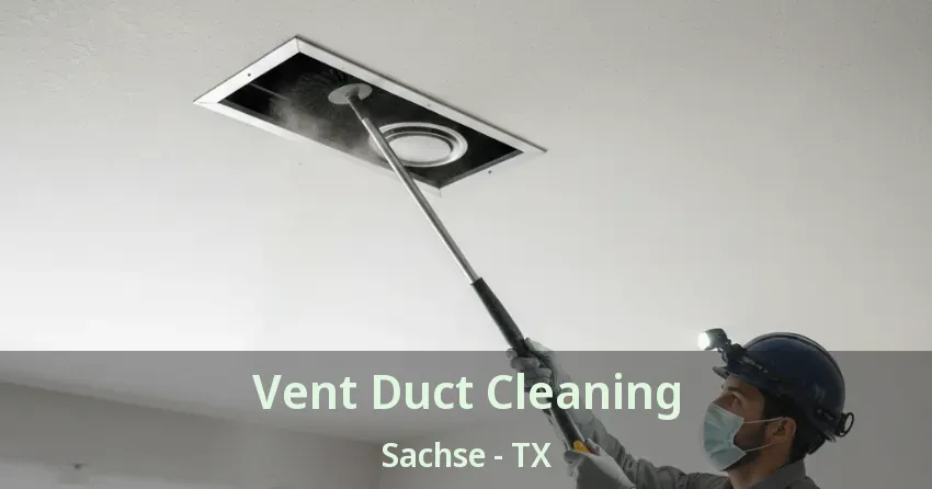 Vent Duct Cleaning Sachse - TX