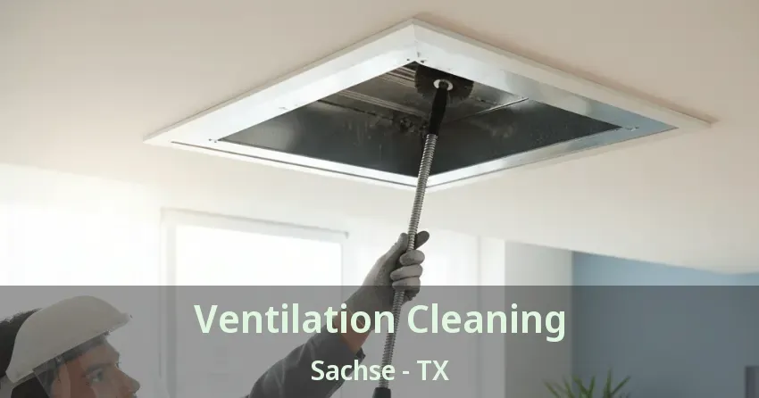 Ventilation Cleaning Sachse - TX